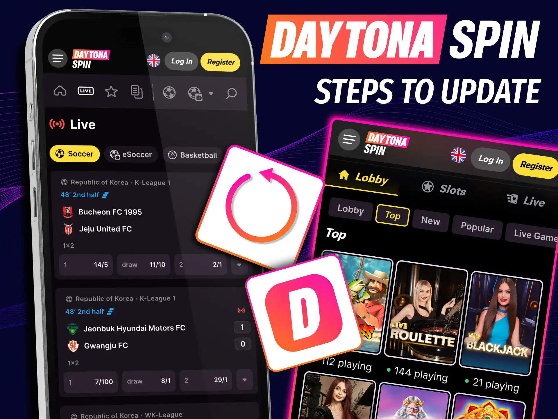 Install new Daytona Spin version on Android or update through iOS account.